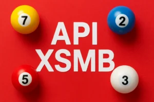 API XSMB – Hướng dẫn sử dụng API kết quả Xổ số Miền Bắc miễn phí