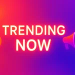 Xu hướng trending hôm nay – Hot trend nào đang làm mưa làm gió?