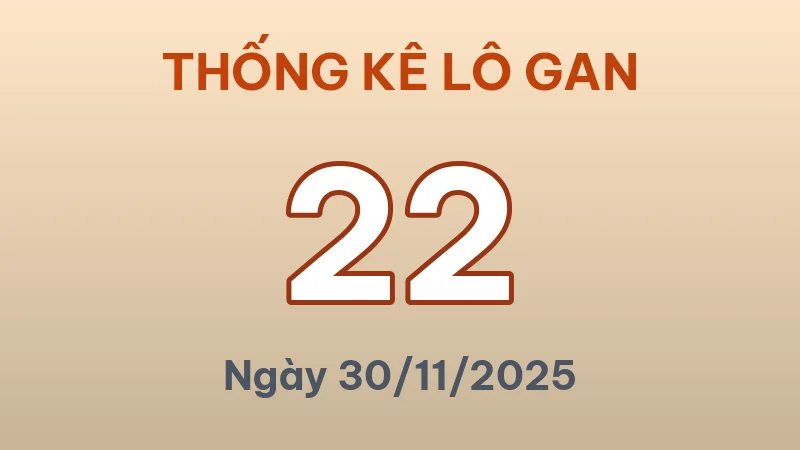 Thống Kê Lô Gan Miền Bắc Hôm Nay 30/11/2025 – Top 10 Cặp Số Lì Nhất