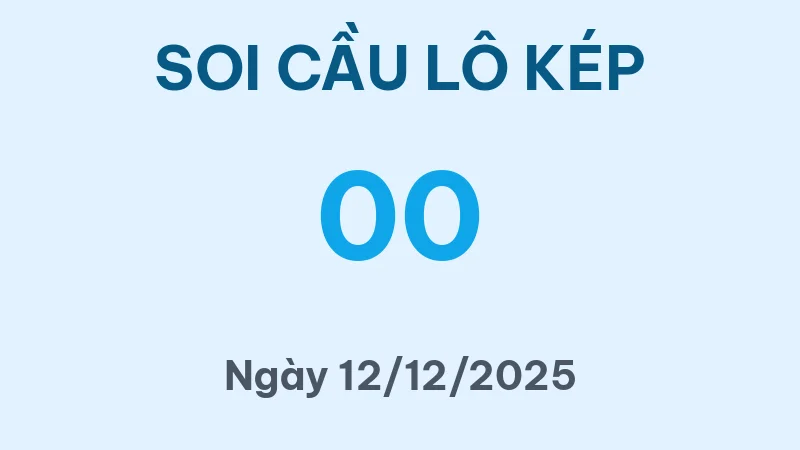 Dàn lô kép Miền Bắc dự đoán cho ngày 12/12/2025