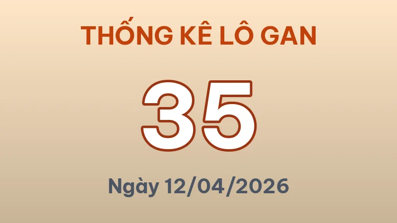 Thống Kê Lô Gan Miền Bắc Hôm Nay 12/04/2026 – Top 10 Cặp Số Lì Nhất