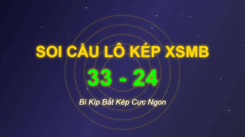Soi Cầu Lô Kép XSMB Hôm Nay: Bí Kíp Bắt Kép Ngon Và Chuyện Tình… Trong Nhà Vệ Sinh